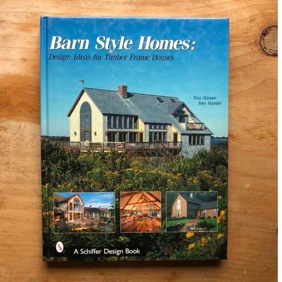 Barn Style Homes : Design Ideas for Timber Frame Houses by Tony Hanslin SIGNED - Picture 1 of 8